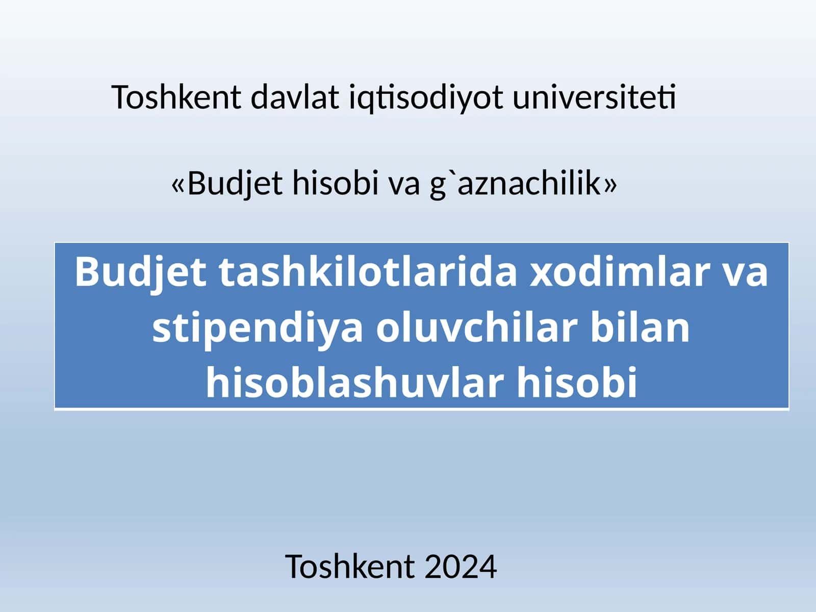 Budjet tashkilotlarida xodimlar va stipendiya oluvchilar bilan hisoblashuvlar hisobi