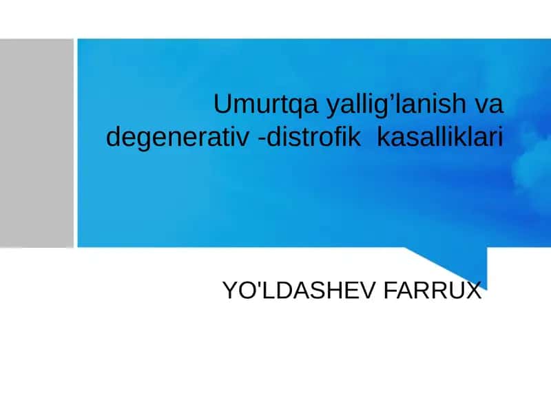 Umurtqayallig’lanish va degenerativ -distrofikkasalliklari