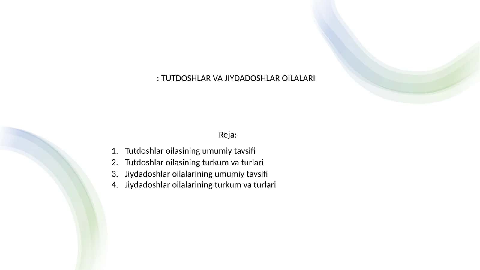 Tutdoshlar va Jiydadeshlar oilalari