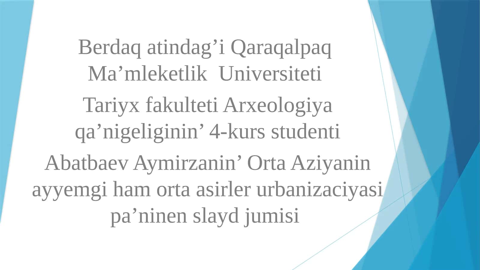 Berdaqatindag’iQaraqalpaqMa’mleketlikUniversiteti Tariyxfakulteti Arxeologiya qi’nigeligi