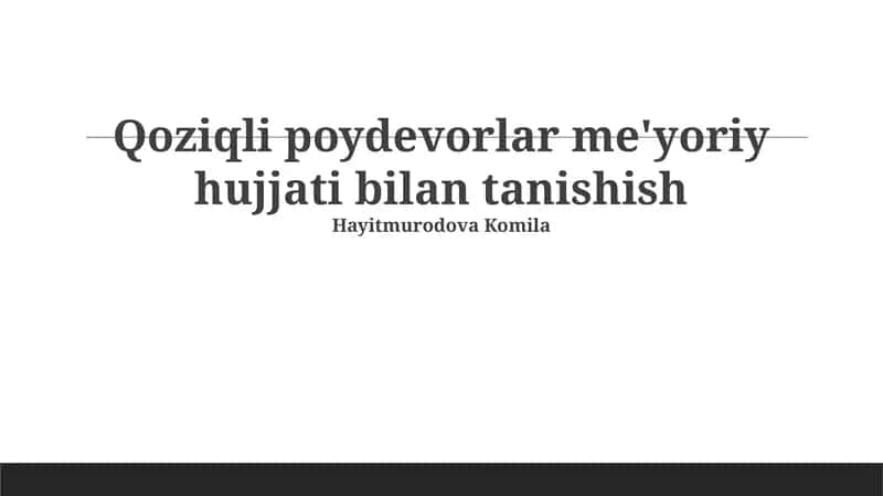 Qoziqli poydevorlar me'yoriy hujjati bilan tanishish