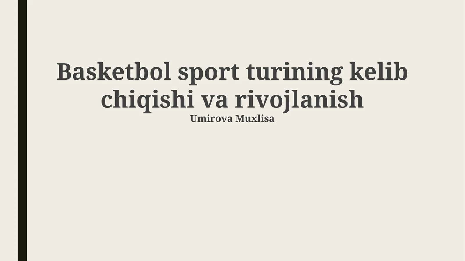 Basketbol sport turining kelib chiqishi va rivojlanish