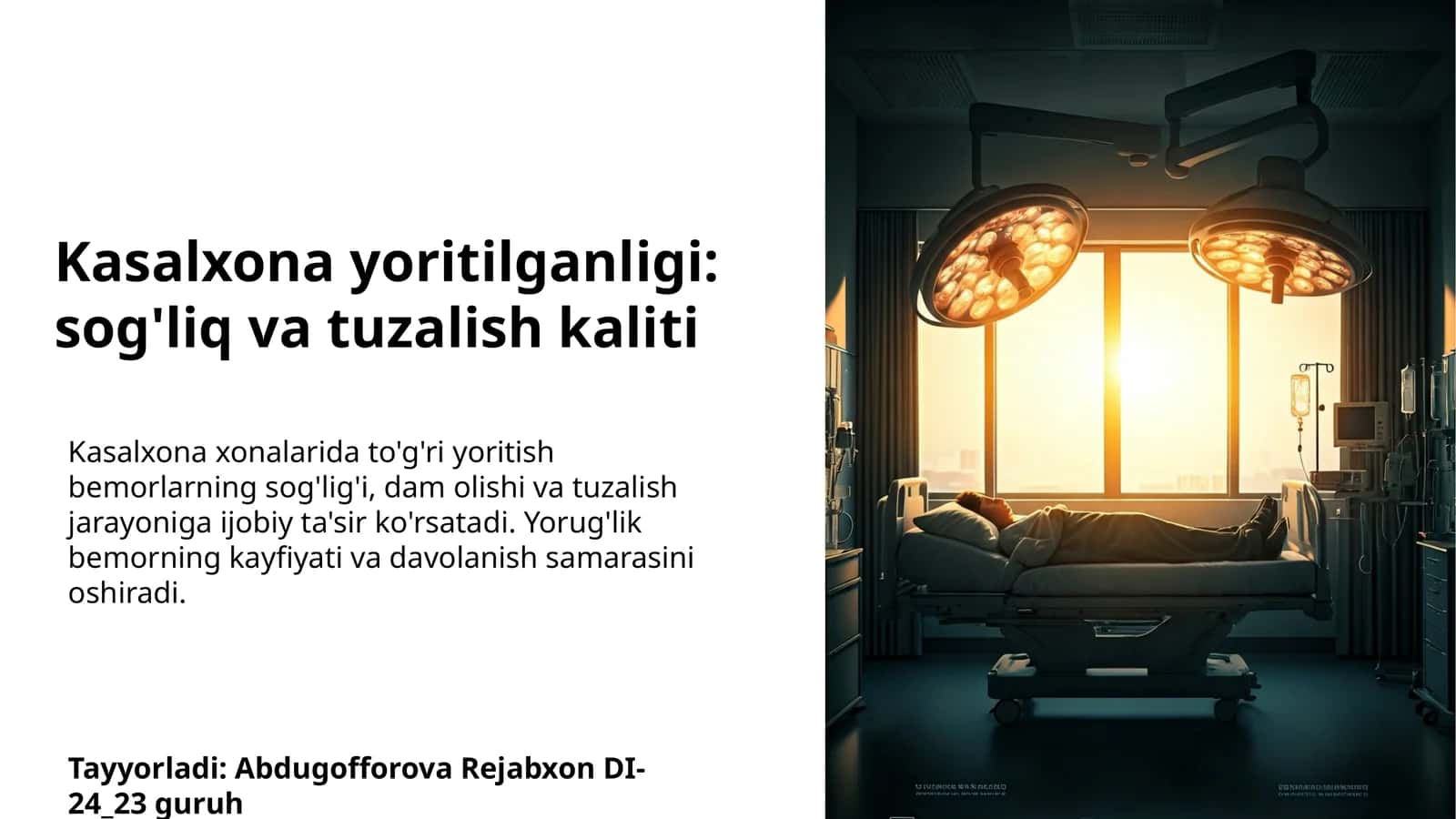 Kasalxona yoritilganligi: sog'liq va tuzalish kaliti