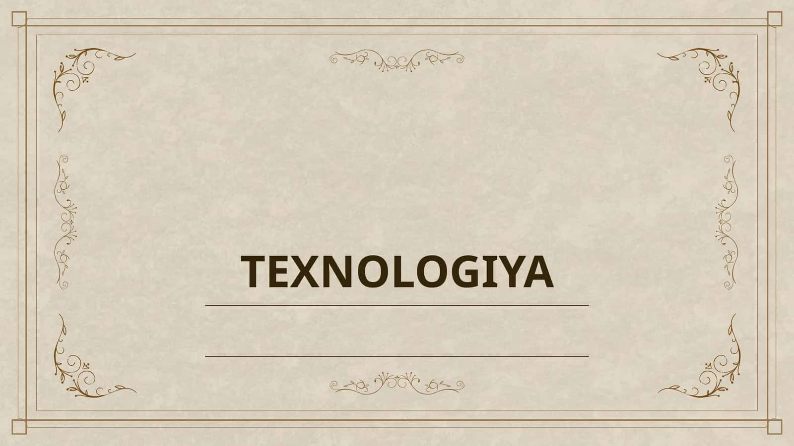 TEXNOLOGIYA