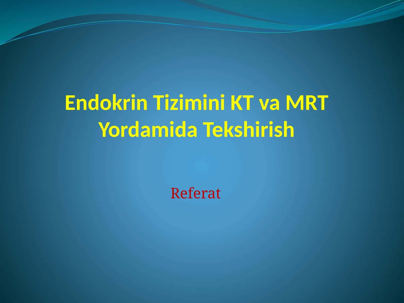 Endokrin Tizimini KT va MRT Yordamida Tekshirish