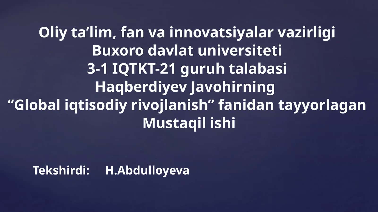 Global iqtisodiy rivojlanish fanidan tayyorlagan Mustaqilishi