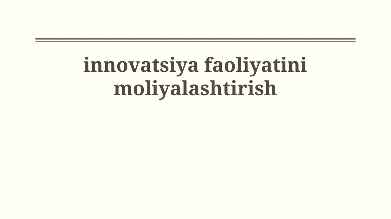 innovatsiya faoliyatini moliyalashtirish