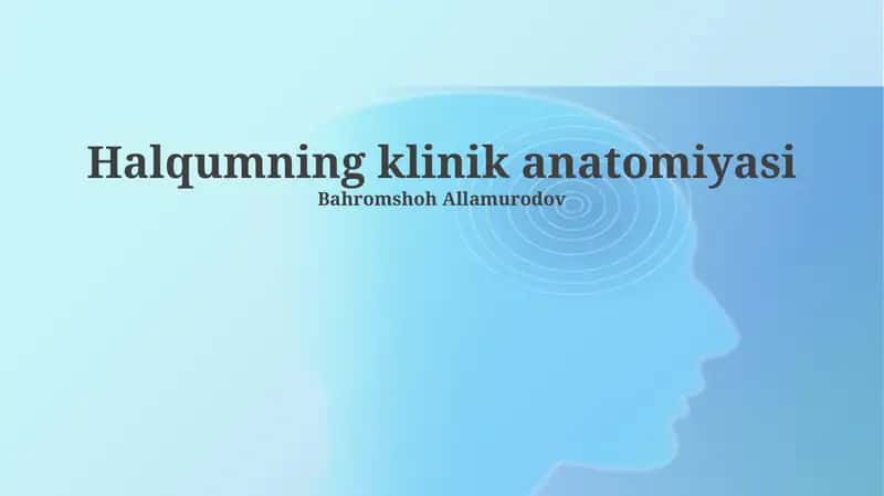 Halqumning klinik anatomiyasi