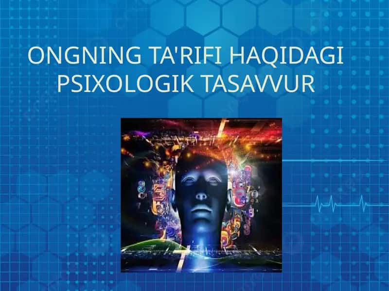 ONGNING TA'RIFI HAQIDAGI PSIXOLOGIK TASAVVUR