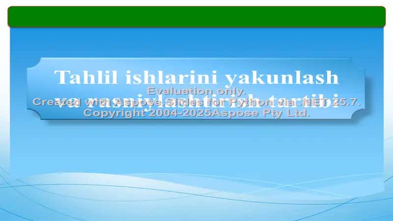 Tahlil ishlarini yakunlash va rasniylashtirish tartibi