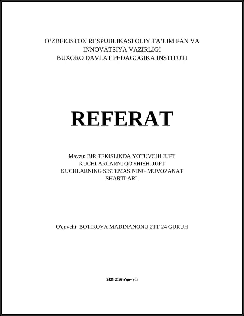 BIR TEKISLIKDA YOTUVCHI JUFT KUCHLARLARNI QO'SHISH. JUFT KUCHLARNING SISTEMASINING MUVOZANAT SHARTLARI