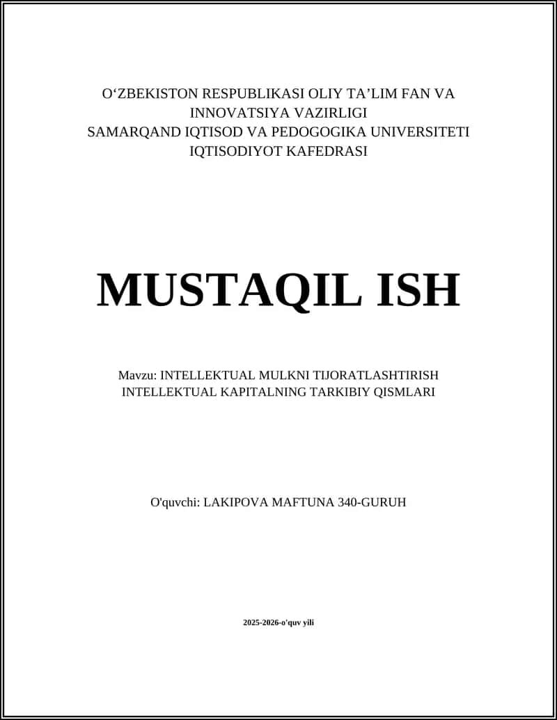 INTELLEKTUAL MULKNI TIJORATLASHTIRISH INTELLEKTUAL KAPITALNING TARKIBIY QISMLARI