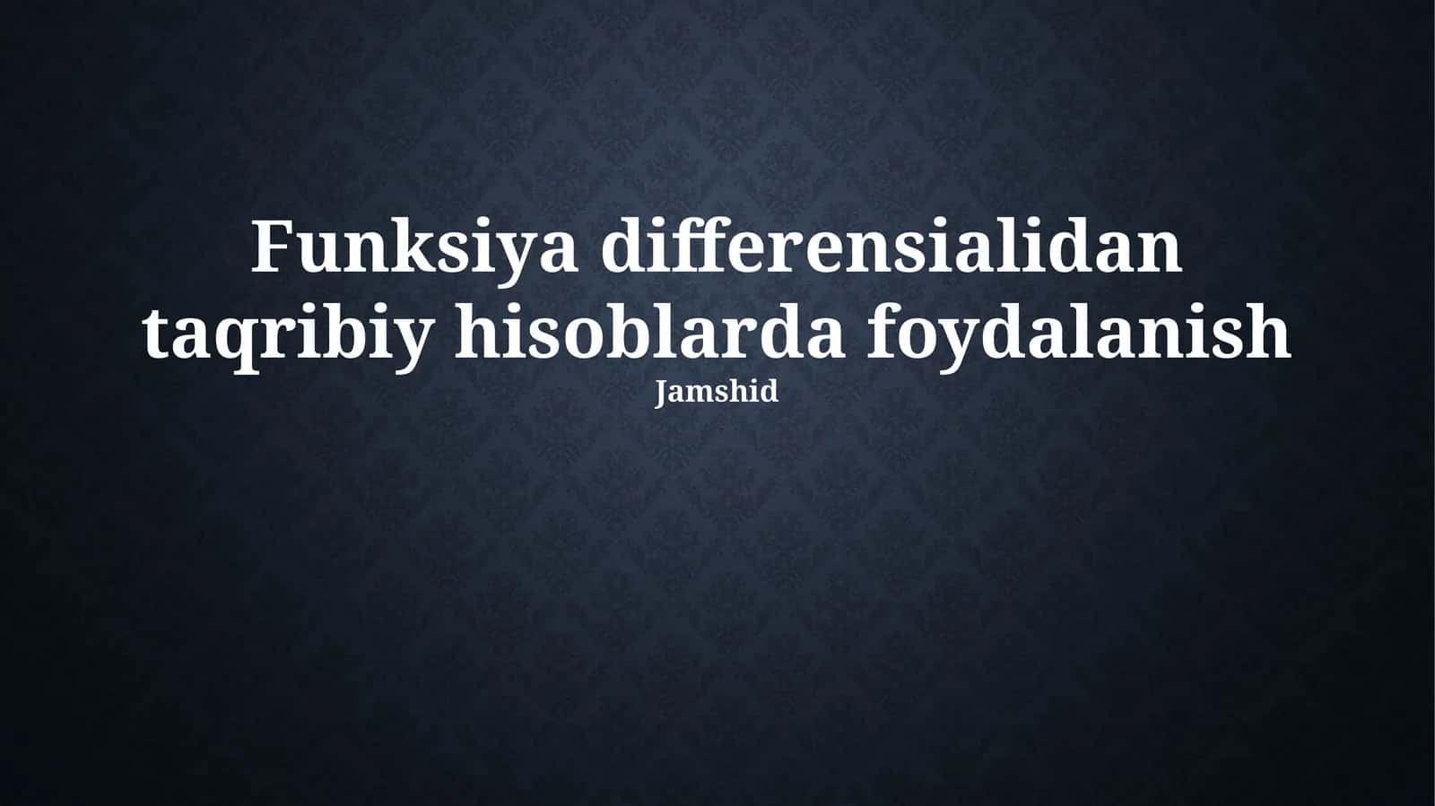 Funksiya differensialidan taqribiy hisoblarda foydalanish