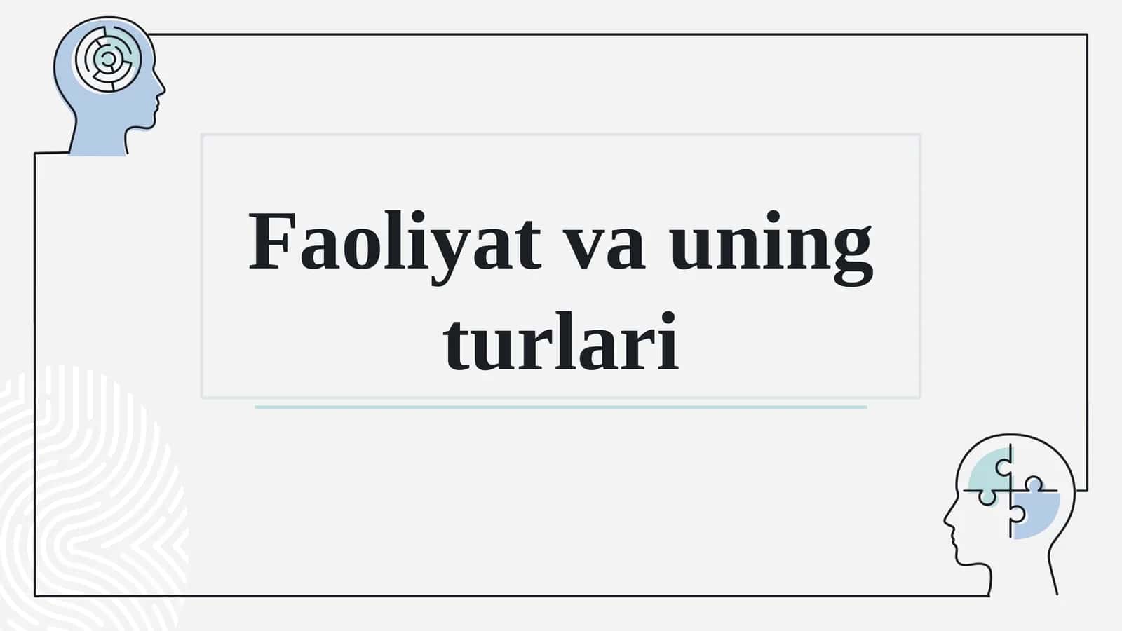 Faoliyat va uning turlari