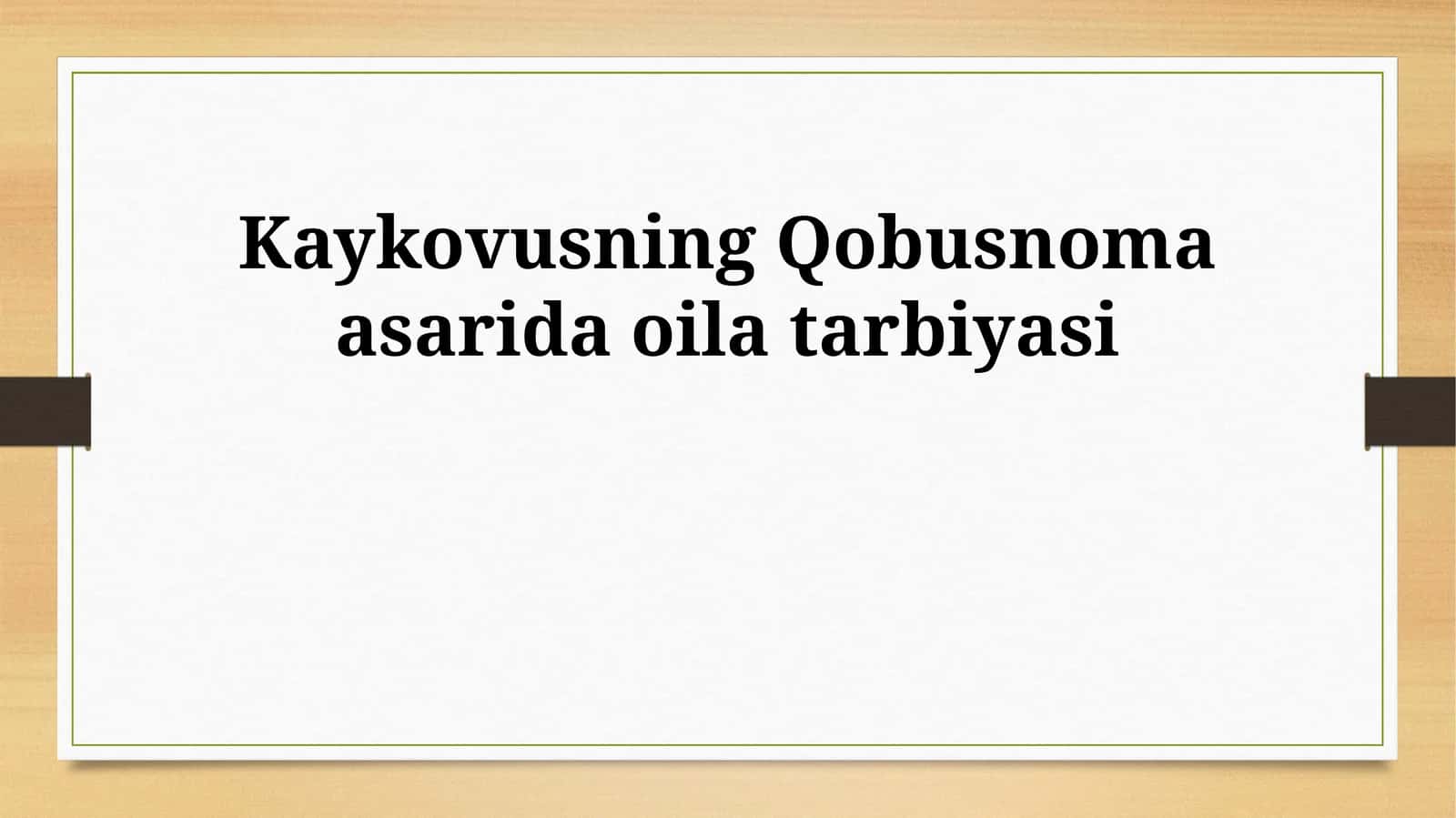 Kaykovusning Qobusnoma asarida oila tarbiyasi