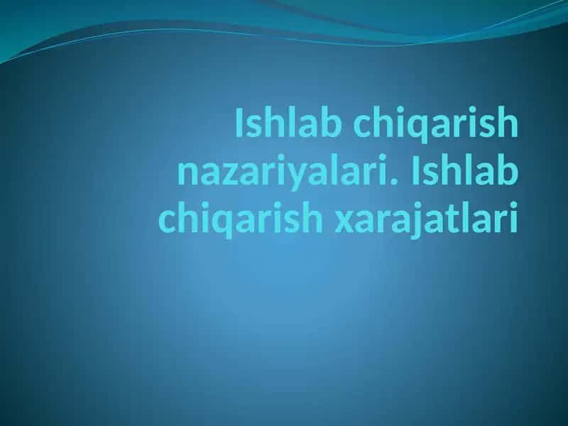 Ishlab chiqarish nazariyalari