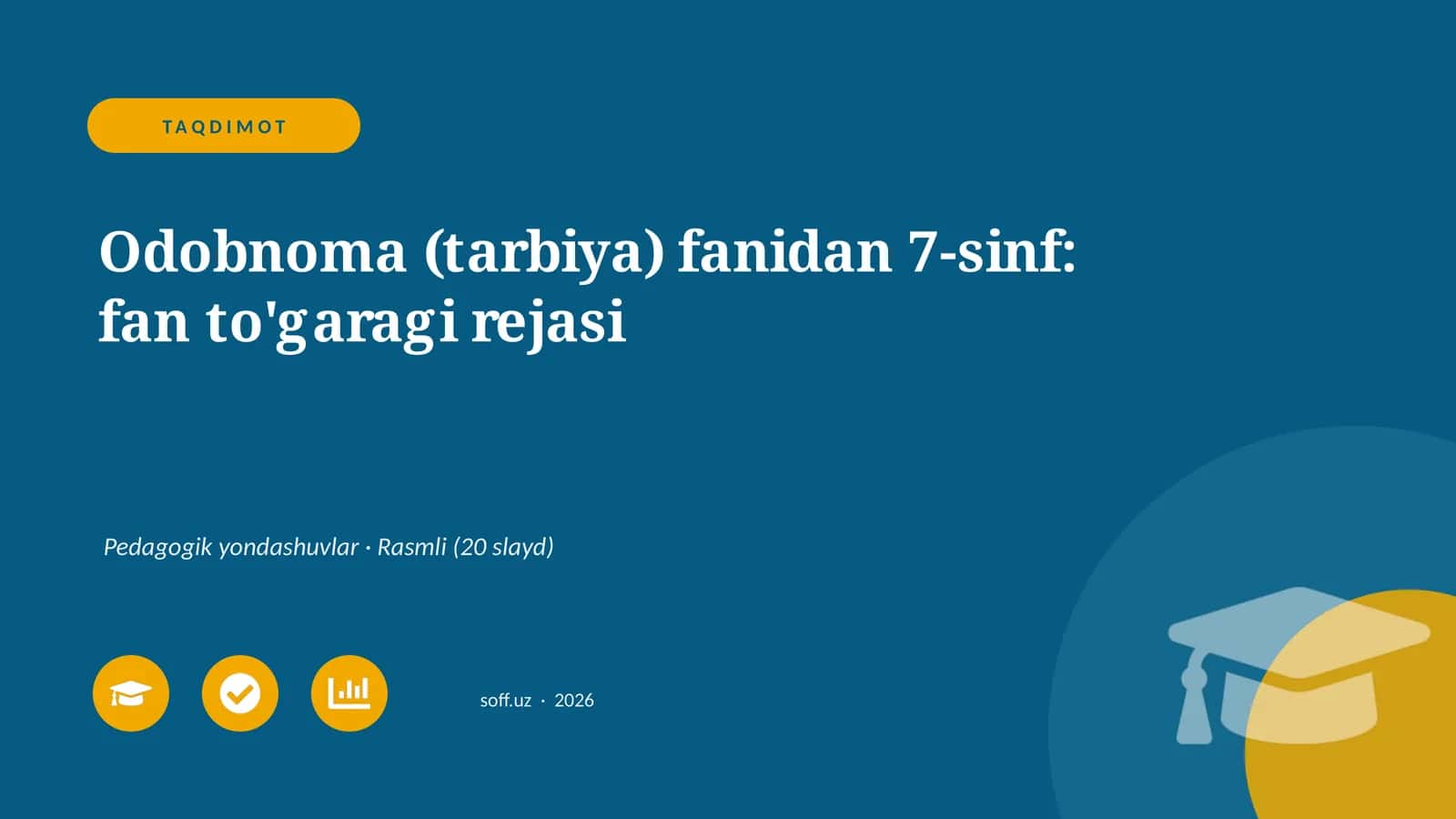 Odobnoma (tarbiya) fanidan 7-sinf: fan to'garagi rejasi
