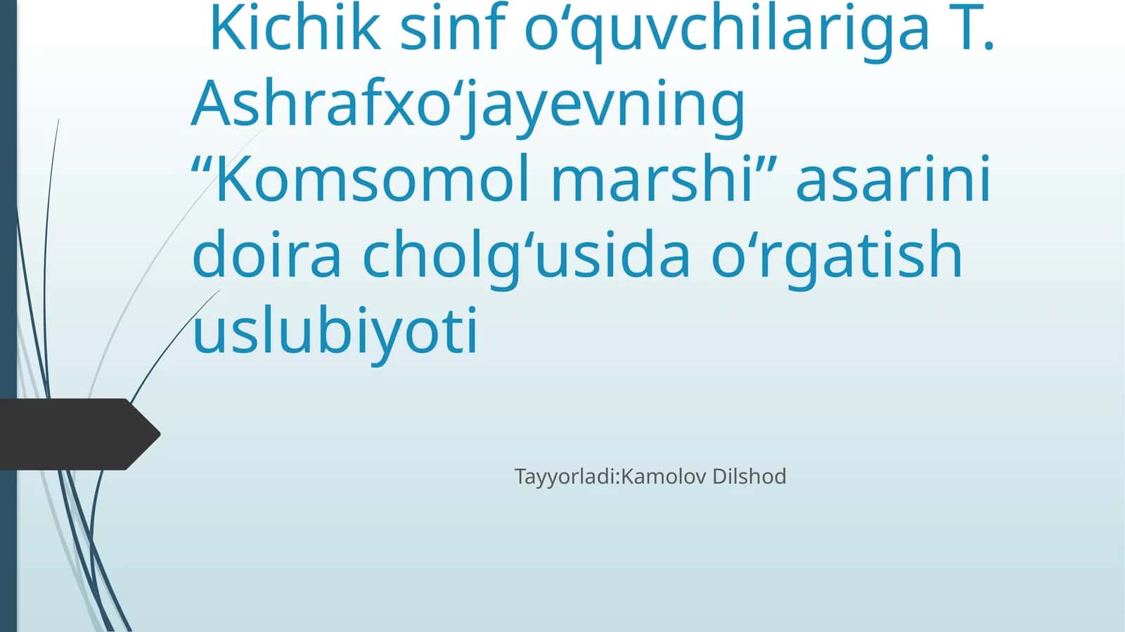 Komsomol marshi asarining o‘quvchilarga o‘rgatish metodi