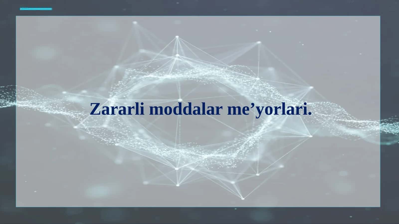 Zararli moddalar me’yorlari: Kirish