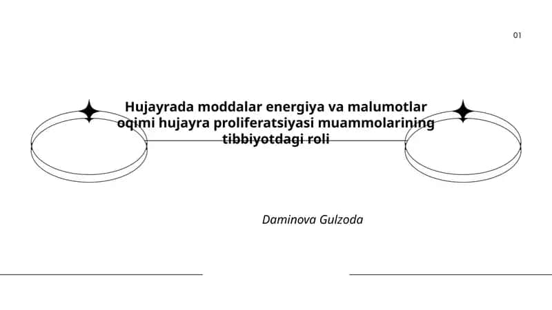 Hujayrada moddalar energiya va malumotlar oqimi hujayra proliferatsiyasi muammolarining tibbiyotdagi roli