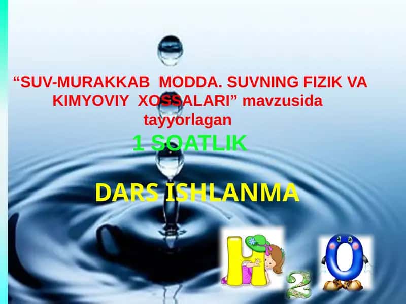 SUV-MURAKKAB MODDA. SUVNING FIZIK VA KIMYOVIY XOSSALARI