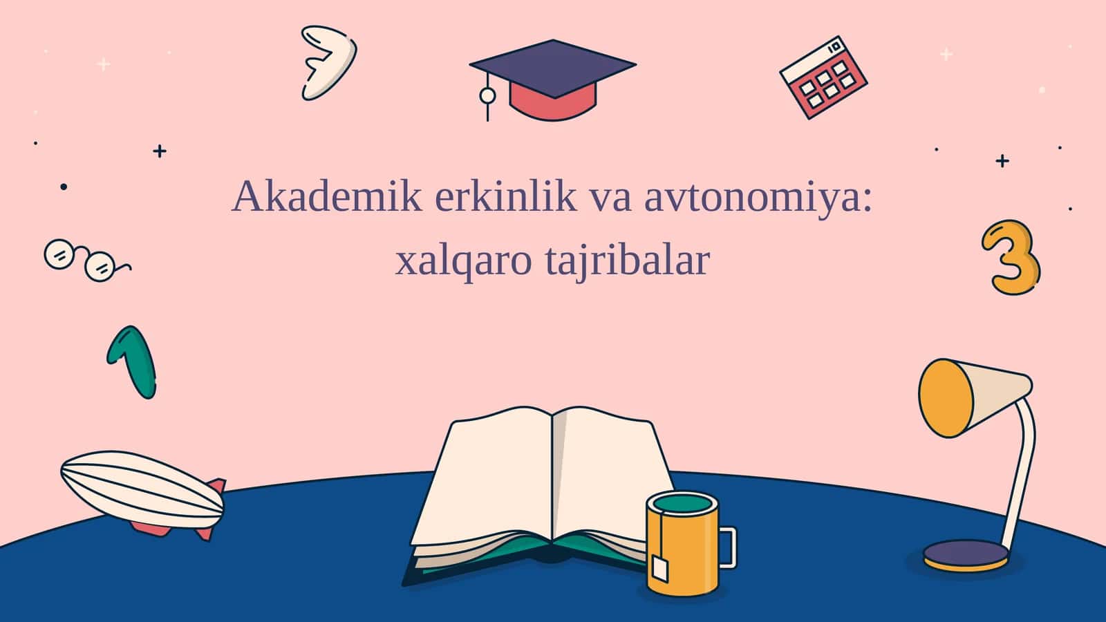 Akademikerkinlik va avtonomiya xalqaro tajribalar