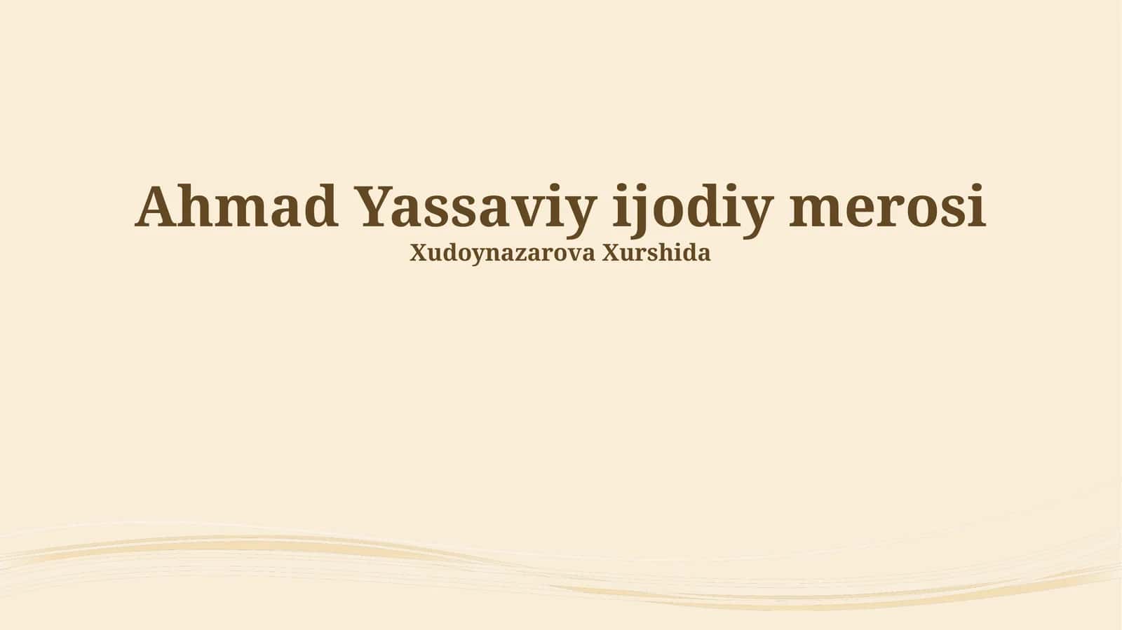 Ahmad Yassaviy ijodiy merosi