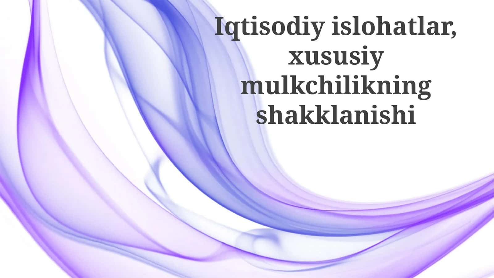 Iqtisodiy islohotlar va xususiy mulkchilikning shakllanishi