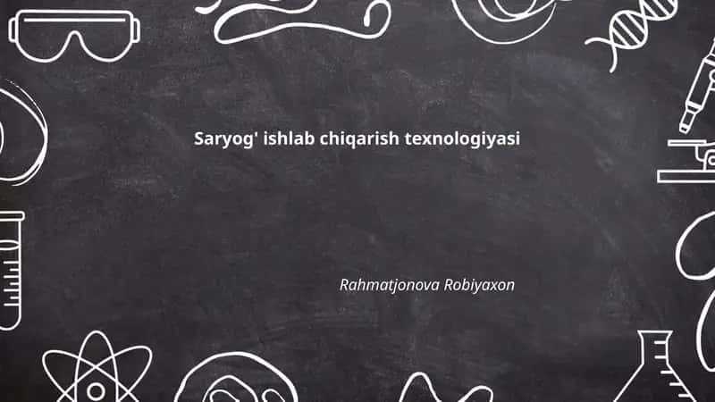 Saryog' ishlab chiqarish texnologiyasi