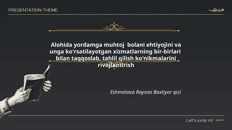 Alohida yordamga muhtoj bolani ehtiyojini va unga ko'rsatilayotgan xizmatlarning bir-birlari bilan taqqoslab, tahlil qilish ko'nikmalarini rivojlantirish