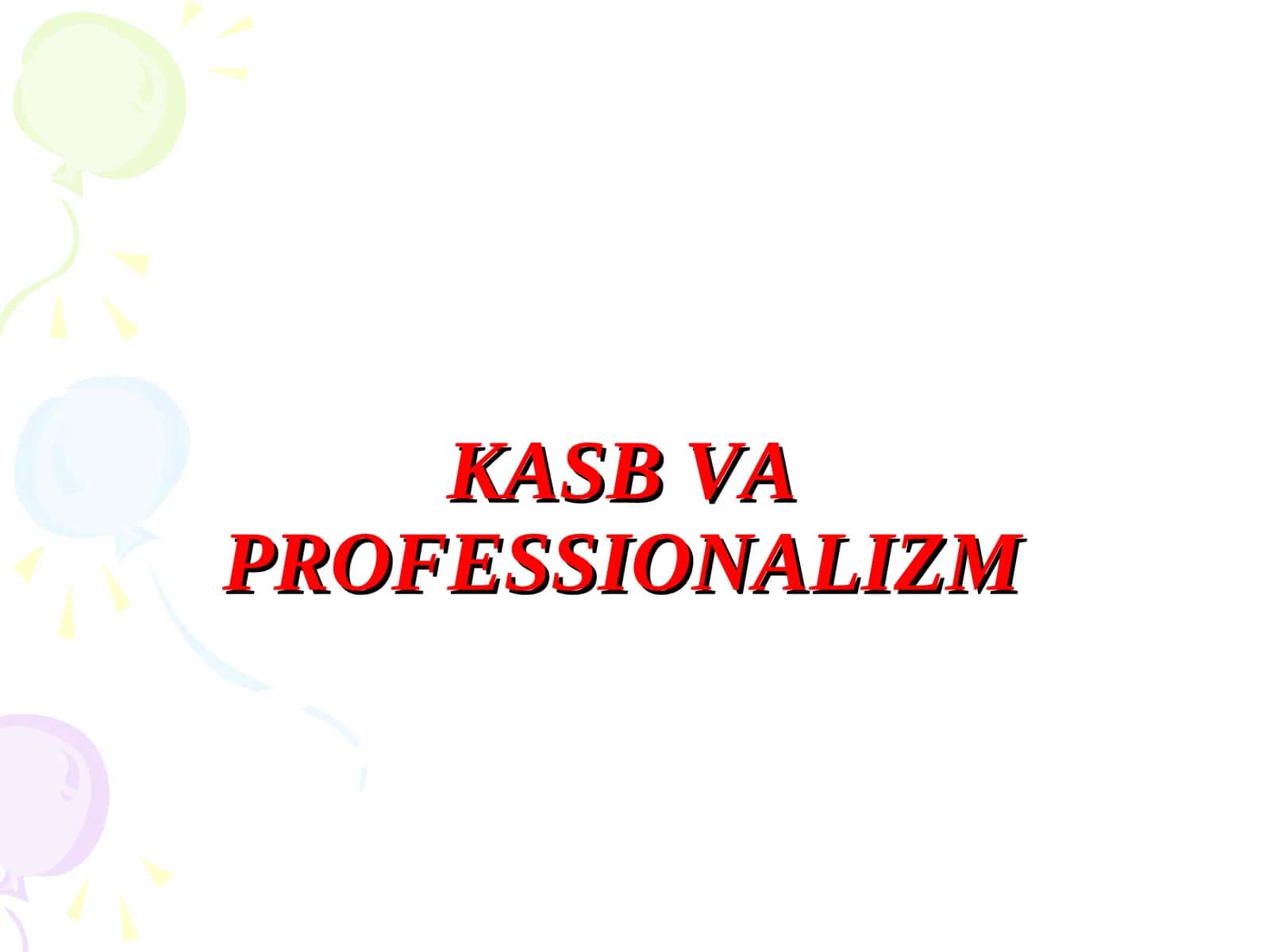 KASB VA PROFESSIONALIZM