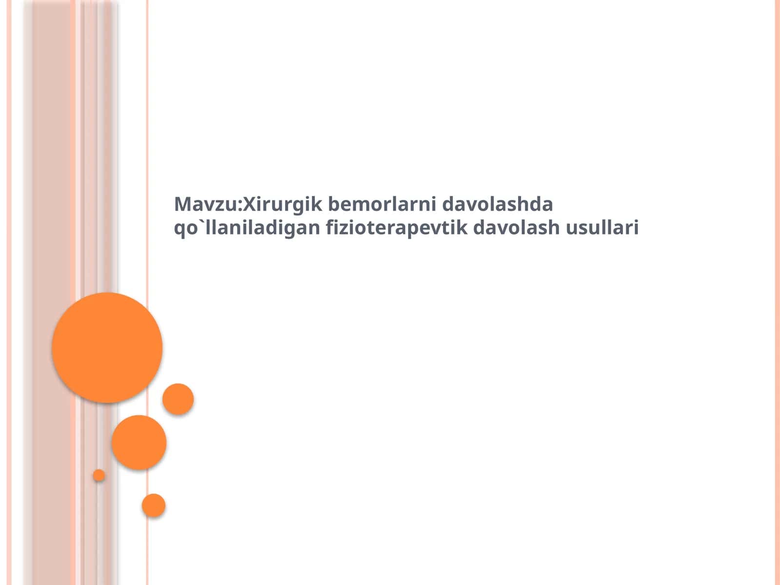 Xirurgik bemorlarni davolashda qo'llaniladigan fizioterapevtik davolash usullari