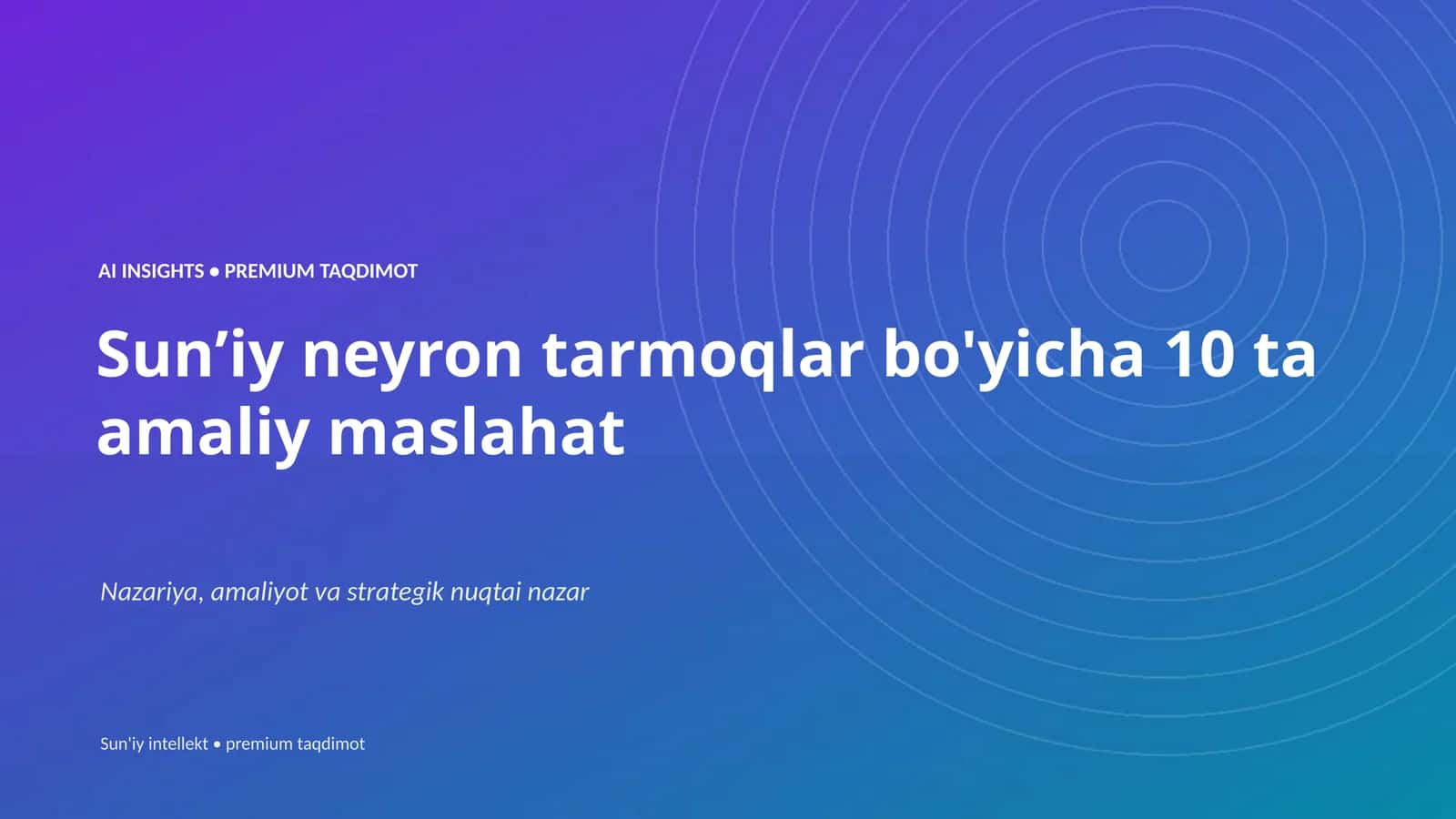 Sunʼiy neyron tarmoqlar bo'yicha 10 ta amaliy maslahat