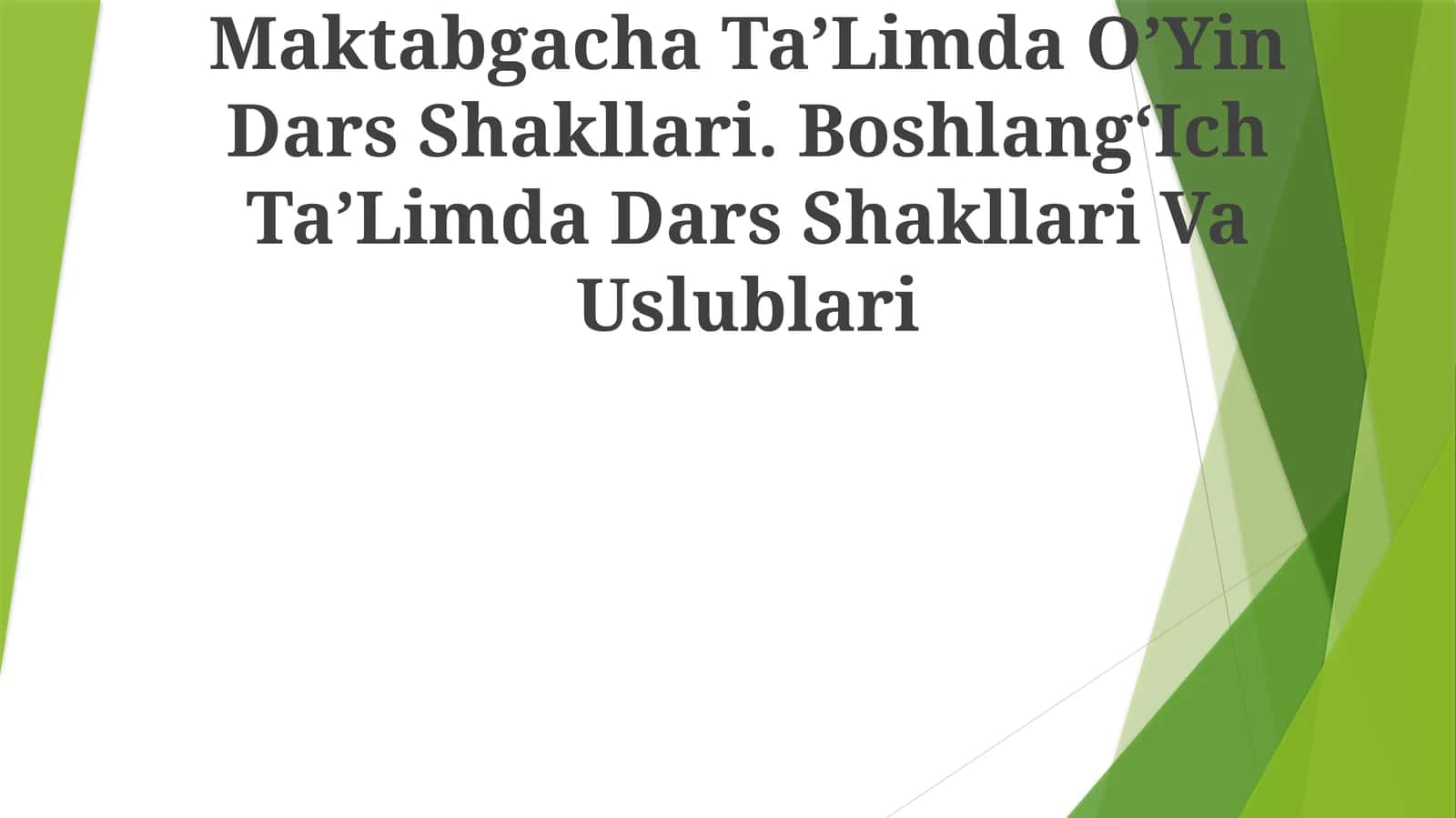 Maktabgacha TaʼLimda OʼYin Dars Shakllari