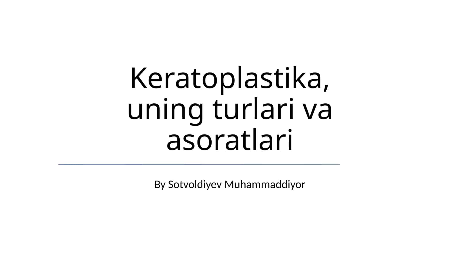 Keratoplastika, uning turlari va asoratlari