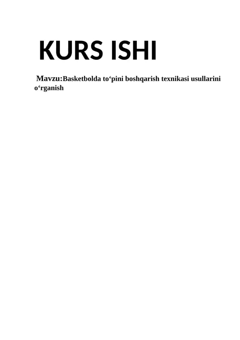 Basketbolda toʻpini boshqarish texnikasi usullarini oʻrganish
