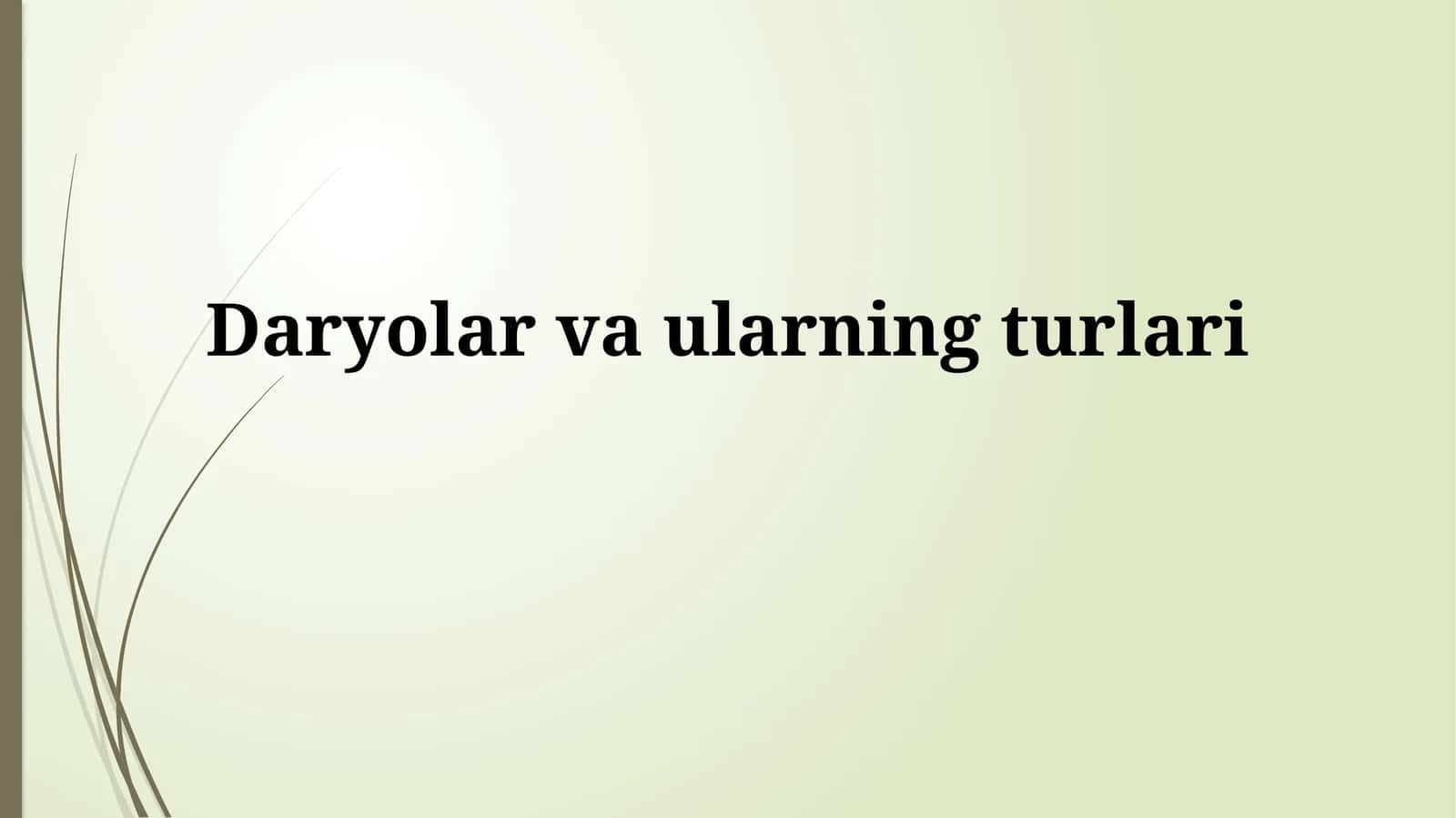 Daryolar va ularning turlari