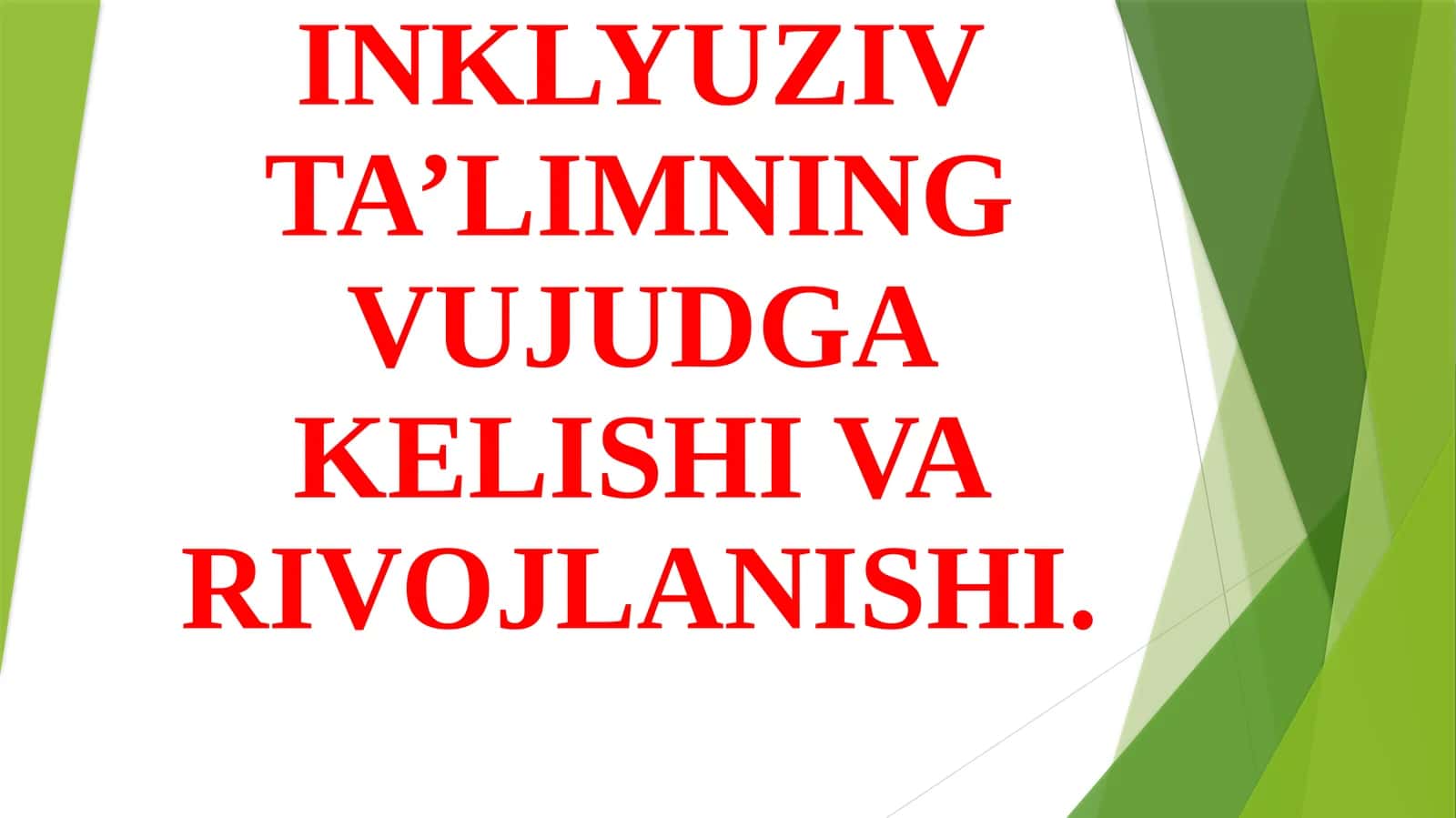 INKLYUZIV TA’LIMNING VUJUDGA KELISHI VA RIVOJLANISHI