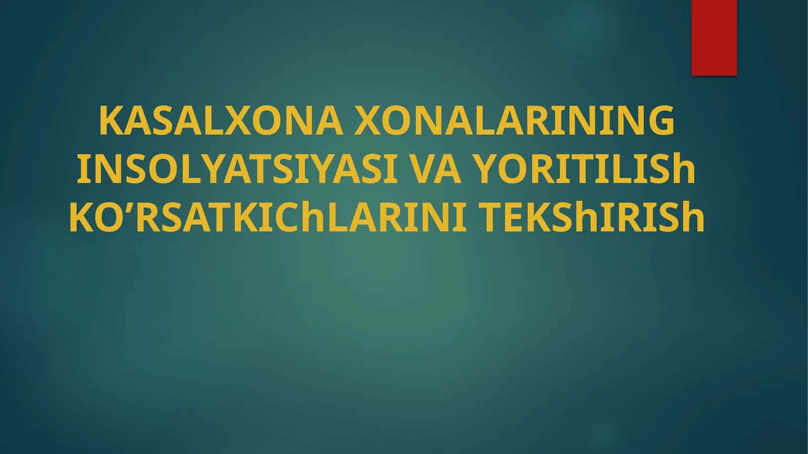 Kasalxonalarning insolyatsiyasi va yoritilish ko'rsatkichlari