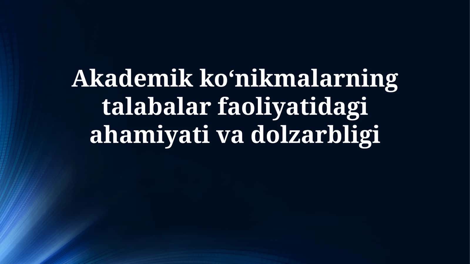 Akademik ko'nikmalar va ularning ta'rifi