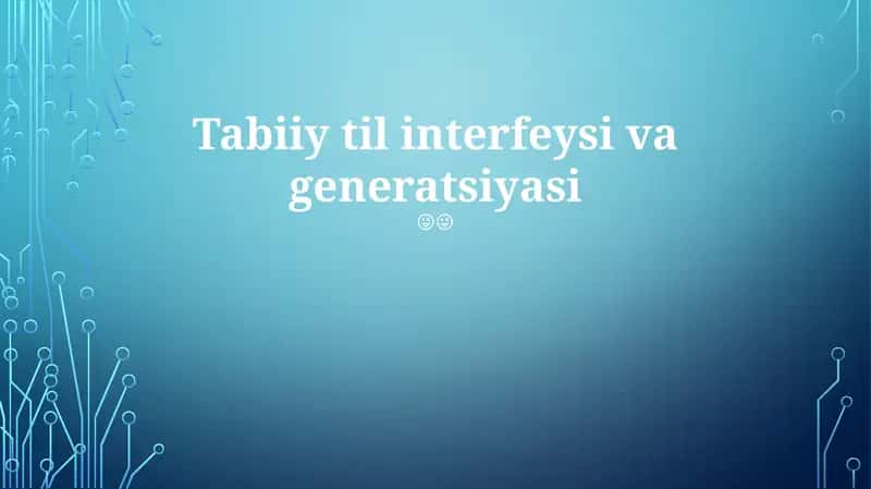 Tabiiy til interfeysi va generatsiyasi