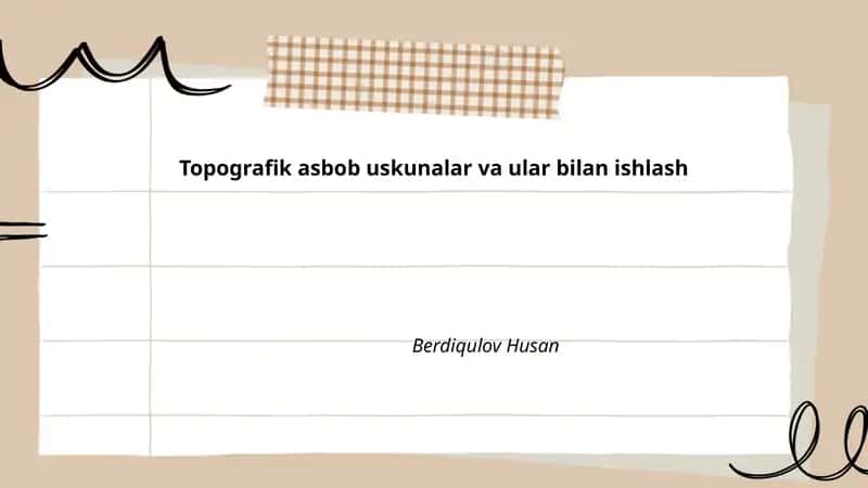 Topografik asbob uskunalar va ular bilan ishlash