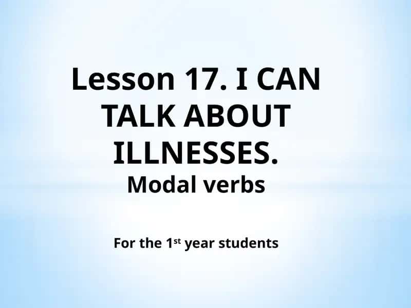 Lesson 17. I CAN TALK ABOUT ILLNESSES.