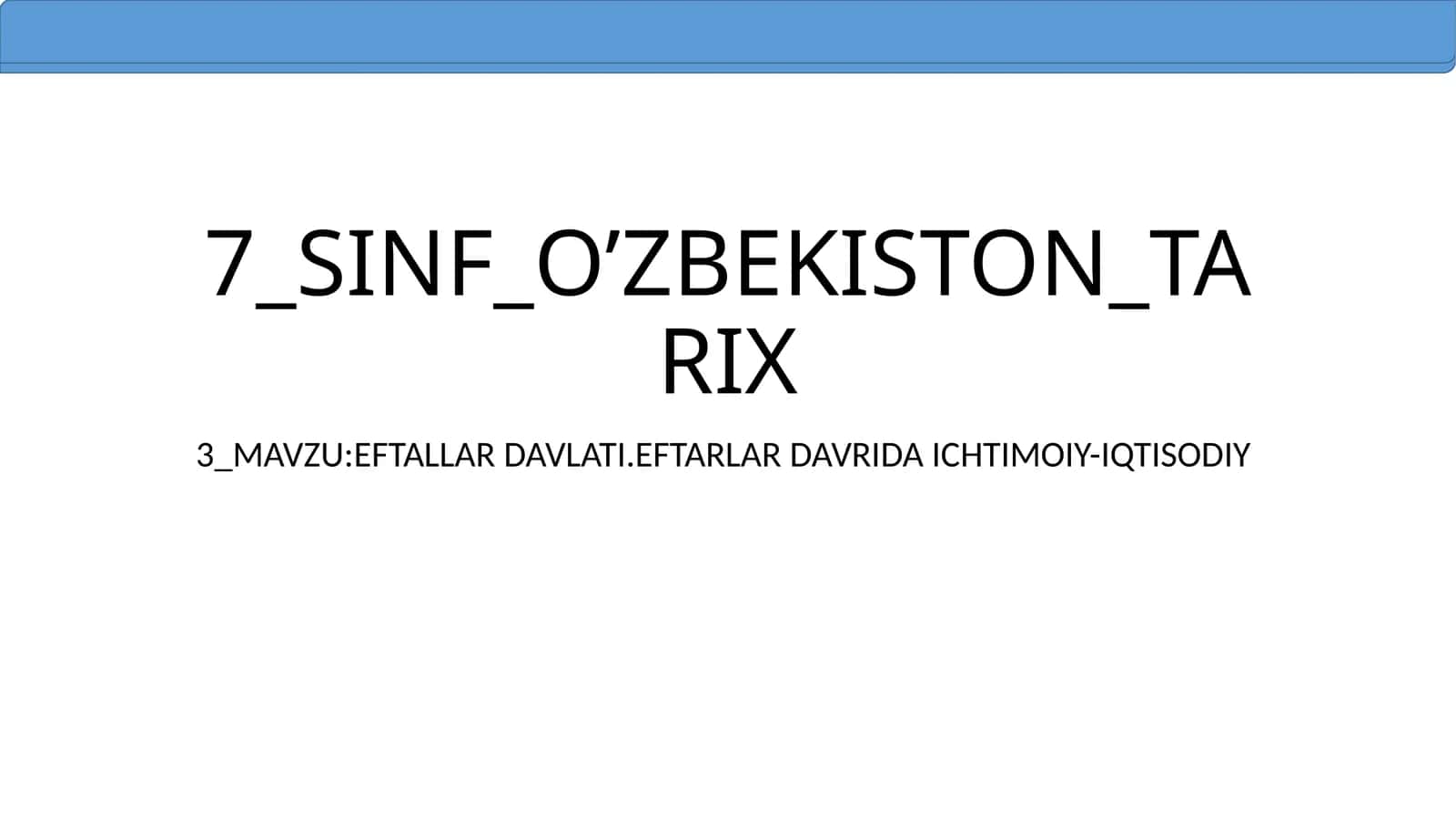 EFTALLAR DAVLATI. EFTALLAR DAVRIDA ICHTIMOIY-IQTISODIY