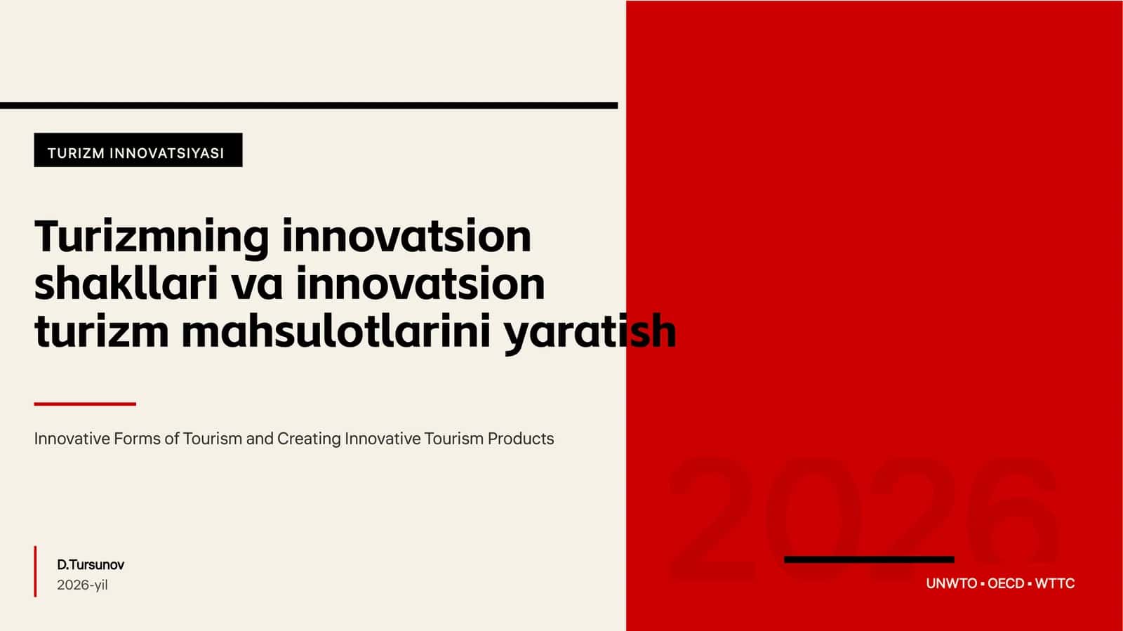 Turizmning innovatsion shakllari va innovatsion turizm mahsulotlarini yaratish