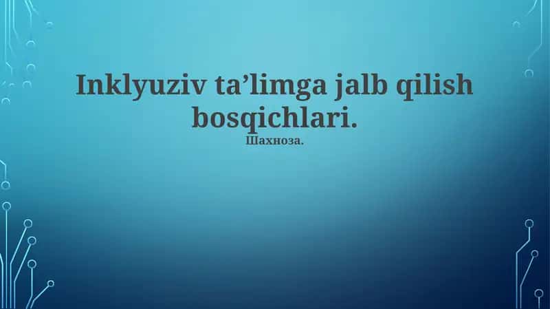 Inklyuziv taʼlimga jalb qilish bosqichlari