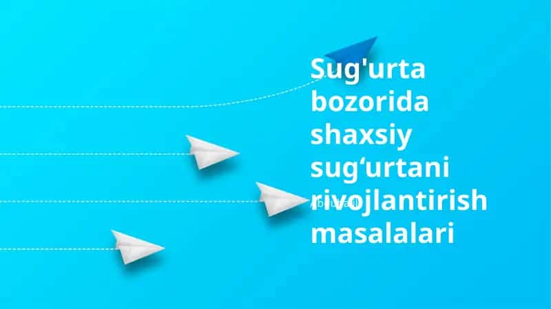 Sug'urta bozorida shaxsiy sug‘urtani rivojlantirish masalalari
