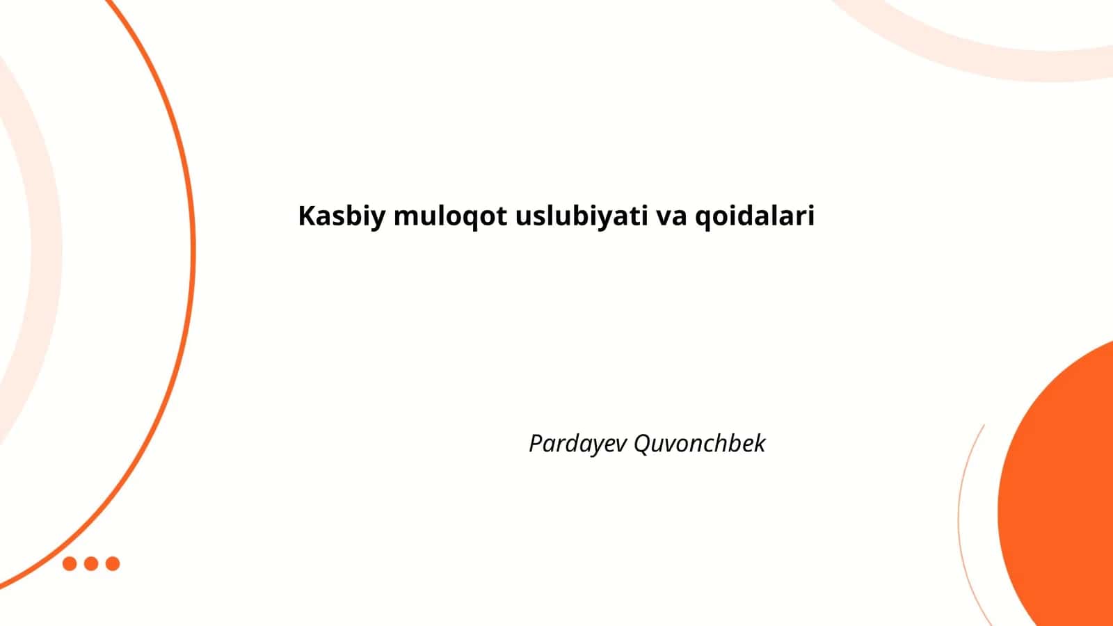 Kasbiy muloqot uslubiyati va qoidalari