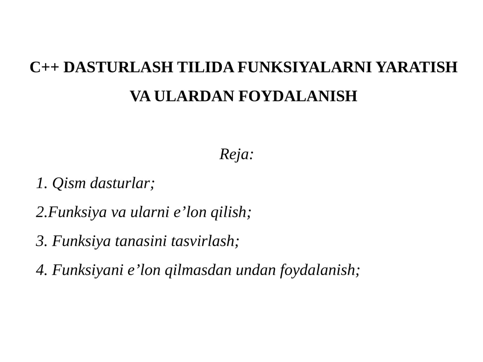 C++ DASTURLASH TILIDA FUNKSIYALARNI YARATISH VA ULARDAN FOYDALANISH