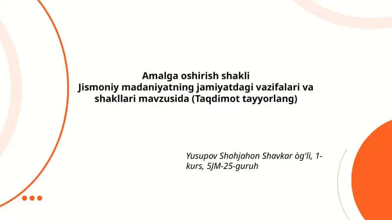 Jismoniy madaniyatning jamiyatdagi vazifalari va shakllari mavzusida (Taqdimot tayyorlang)